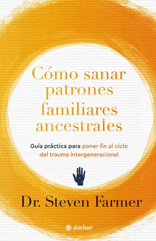 Libro Cómo Sanar Patrones Familiares Ancestrales 9788412899832