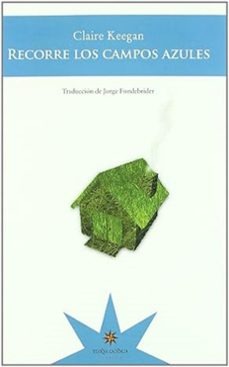 Libro Recorre Los Campos Azules 9788412935523