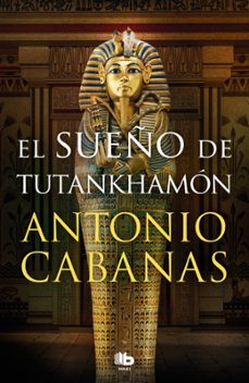 Libro El Sueño De Tutankhamón 9788413146232
