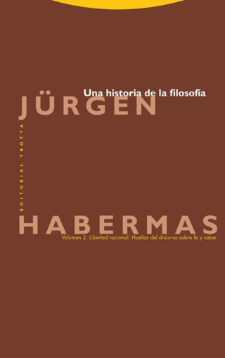Libro Una Historia De La Filosofía (Vol. 2): Libertad Racional. Huellas Del Discurso Sobre Fe Y Saber 9788413642550
