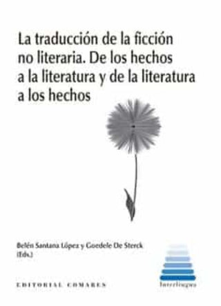 Libro La Traduccion De La No Ficcion Literaria De Los Hechos A La 9788413694535