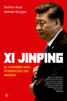 Libro Xi Jinping. El Hombre Mas Poderoso Del Mundo 9788413846194