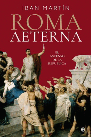 Libro Roma Aeterna. El Ascenso De La República 9788413846545