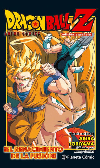 Libro Dragon Ball Z ¡El Renacimiento De La Fusión! Goku Y Vegeta! 9788416889969