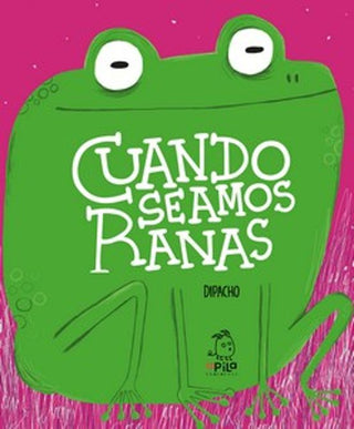 Libro  Cuando Seamos Ranas 9788417028862