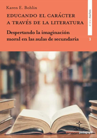 Libro Educando El Caracter A Traves De La Literatura 9788417185541