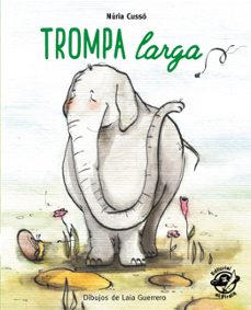 Libro Trompa Larga: En Letra Mayuscula Y De Imprenta 9788417210298