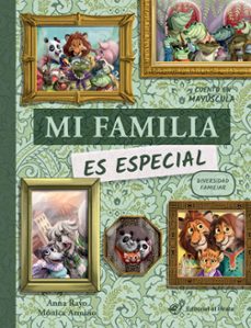 Libro Mi Familia Es Especial: La Diversidad Familiar 9788417210663