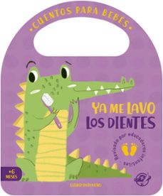 Libro Cuentos Para Bebés - Ya Me Lavo Los Dientes 9788417210854