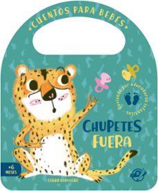 Libro Cuentos Para Bebés - Chupetes Fuera 9788417210861
