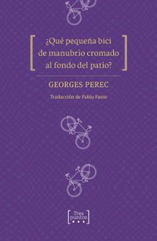 Libro ¿Que Pequeña Bici De Manubrio Cromado Al Fondo Del Patio? 9788417348298