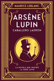 Libro Arsène Lupin. Caballero Ladrón 9788418538506