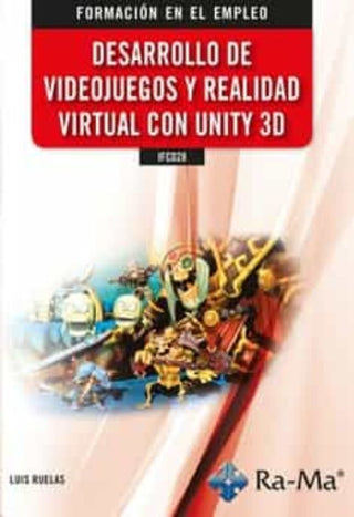 Libro Desarrollo De Videojuegos Y Realidad Virtual Con Unity 3D 9788418551901