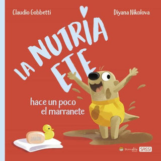 Libro La Nutria Ete Hace Un Poco El Marranete 9788418697463