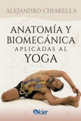 Libro Anatomia Y Biomecanica Aplicadas Al Yoga 9788418801129