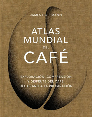Libro Atlas Mundial Del Cafe 9788419043559