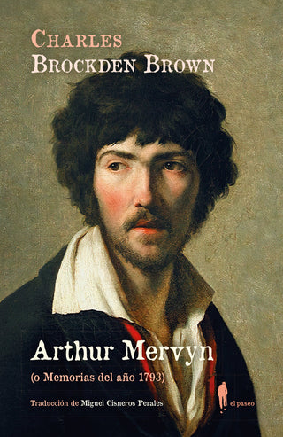 Arthur Mervyn o memoria del año 1793