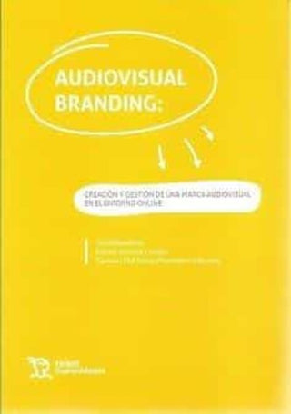 Libro Audiovisual Branding Creacion Y Gestion De Una Marca Audio 9788419226136