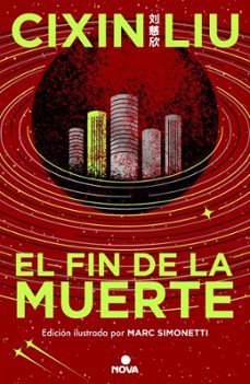 Libro El Fin De La Muerte (Ed. Ilustrada) (Trilogía De Los Tres Cuerpos 3) 9788419260529