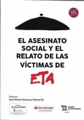 Libro El Asesinato Social Y El Relato De Las Victimas De Eta 9788419286109