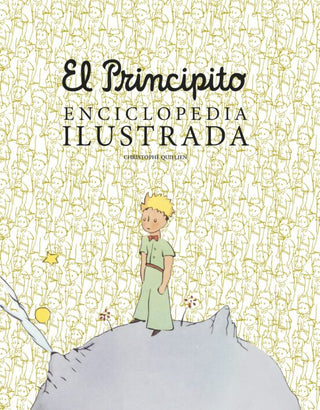 Libro Enciclopedia Ilustrada De El Principito_Np 9788419466792