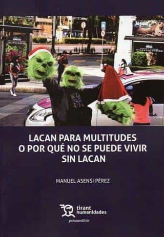 Libro Lacan Para Multitudes O Porque No Se Puede Vivir Sin Lacan 9788419588227