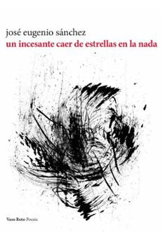Libro Un Incesante Caer De Estrellas En La Nada 9788419693693