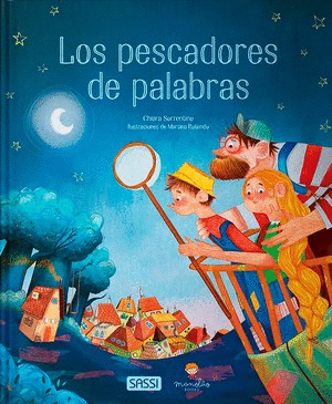 Libro Los Pescadores De Palabras: Una Historia Dedicada Y Soñadora Sobre El Poder De Las Palabras Y Sobre El Significado De La Felicidad 9788419714374