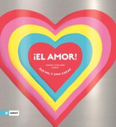 Libro ¡El Amor! Sus Mil Y Una Caras 9788419889881