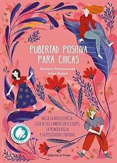 Libro Pubertad Positiva Para Chicas. Hacia La Adolescencia 9788419898050