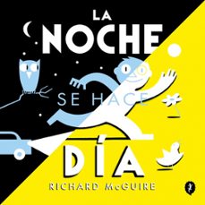 Libro La Noche Se Hace Día 9788419981134
