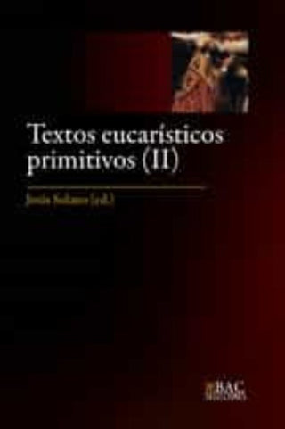Libro Textos Eucaristicos Primitivos Ii Siglos V Al Viii 9788422022305