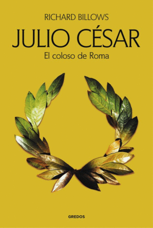 Libro Julio César. El Coloso De Roma 9788424940652