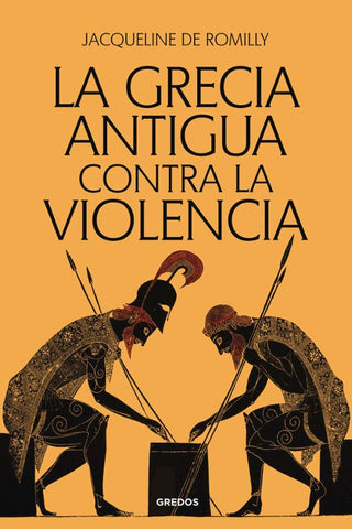 Libro La Grecia Antigua Contra La Violencia 9788424941093