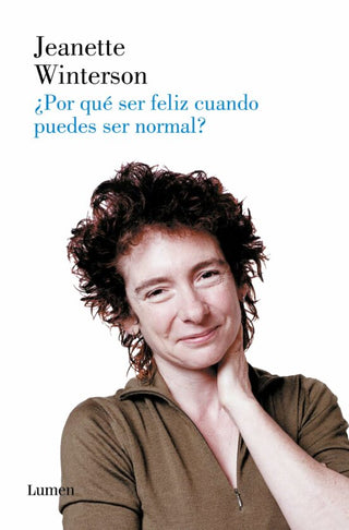 Libro ¿Por Que Ser Feliz Cuando Puedes Ser Normal? 9788426426833