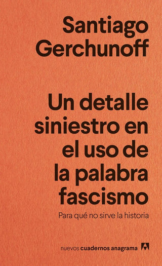 Libro Un Detalle Siniestro En El Uso De La Palabra Fascismo 9788433929488