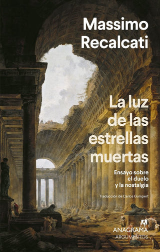 Portada La Luz De Las Estrellas Muertas de Massimo Recalcati — Edición Anagrama ISBN 9788433929730, importada a Colombia