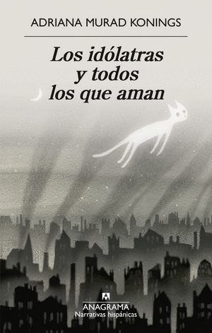 Libro Los Idólatras Y Todos Los Que Aman 9788433946690
