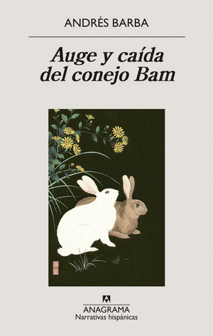 Libro Auge Y Caída Del Conejo Bam 9788433947741