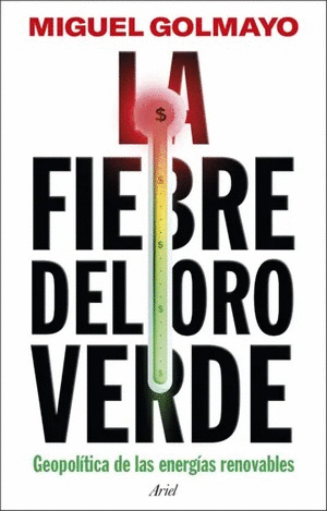Libro La Fiebre Del Oro Verde 9788434438651