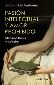 Libro Pasión Intelectual Y Amor Prohibido 9788437648873