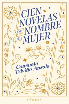 Libro Cien Novelas Con Nombre De Mujer 9788437649672
