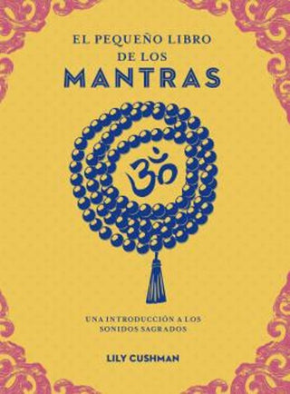 Libro El Pequeño Libro De Los Mantras (25) 9788441444423