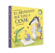 Libro El Armadillo Que Vino A Cenar (La Ovejita Que Vino A Cenar. Libro De Cartón) 9788448867959