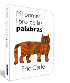Libro Mi Primer Libro De Las Palabras (Colección Eric Carle) 9788448868062
