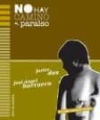 Libro No Hay Camino Al Paraiso 9788461321803