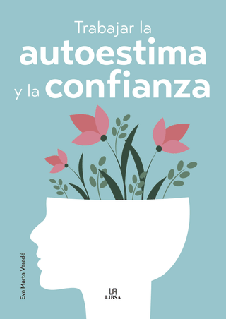 Libro Trabajar La Autoestima Y La Confianza 9788466244312