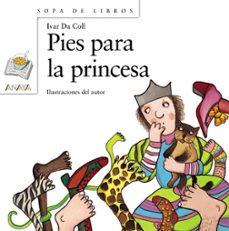 Libro Pies Para La Princesa / Feet For The Princess (Sopa De Libros / Soup Of Books) 9788466715706