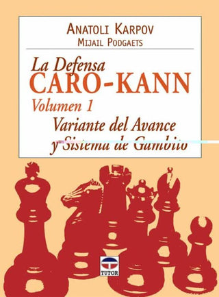 Libro La Defensa Caro-Cann V.1 Var.Avance.Sist.Gambito 9788479026899