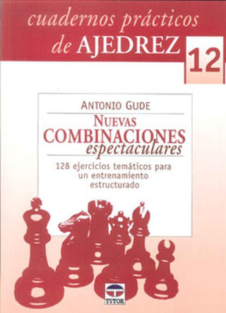Libro Cuadern Pract.Ajedrez 12 Nuevas Combinac.Espectac 9788479028374